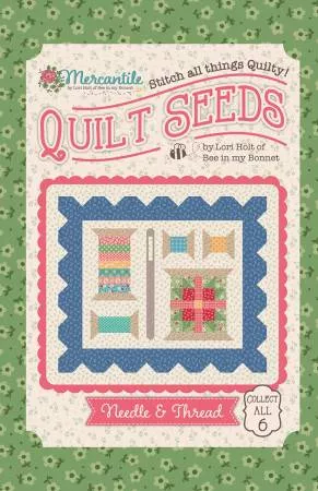 Lori Holt Mercantile Quilt Seeds Pattern Needle & Thread